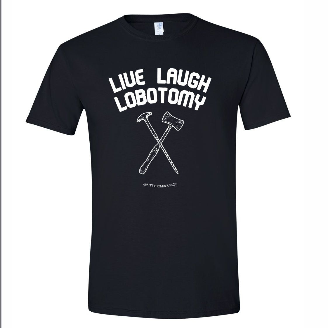 Live Laugh Lobotomy Shirt